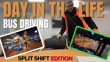 Day In a Life BUS Driving | SPLIT SHIFT EDITION