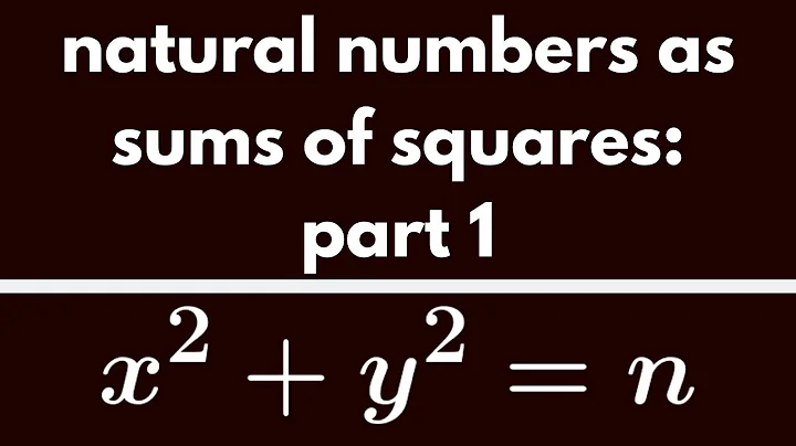 Number Theory | Sums of Squares Part 1.