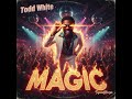 Todd White - Magic (Funk-Rare-Boogie-Disco) (IA)