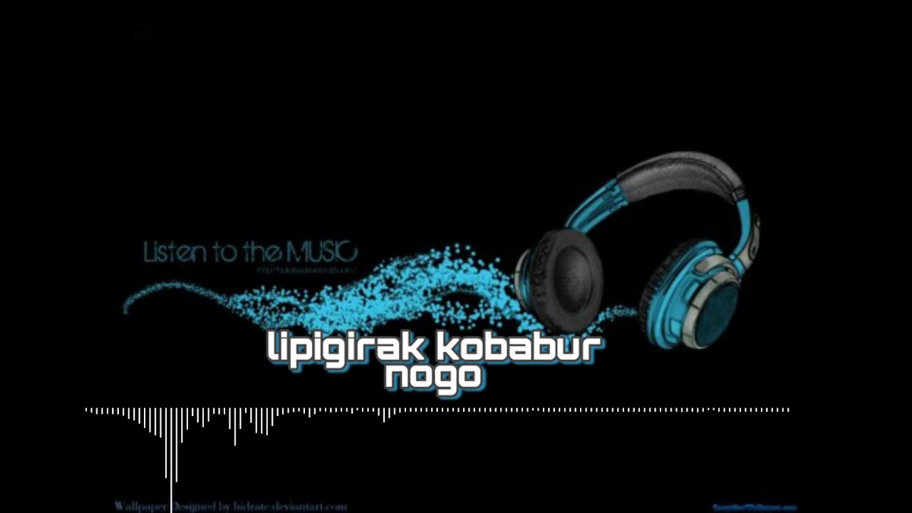 lipigirak anggigwe kobabur nogo (official music video)