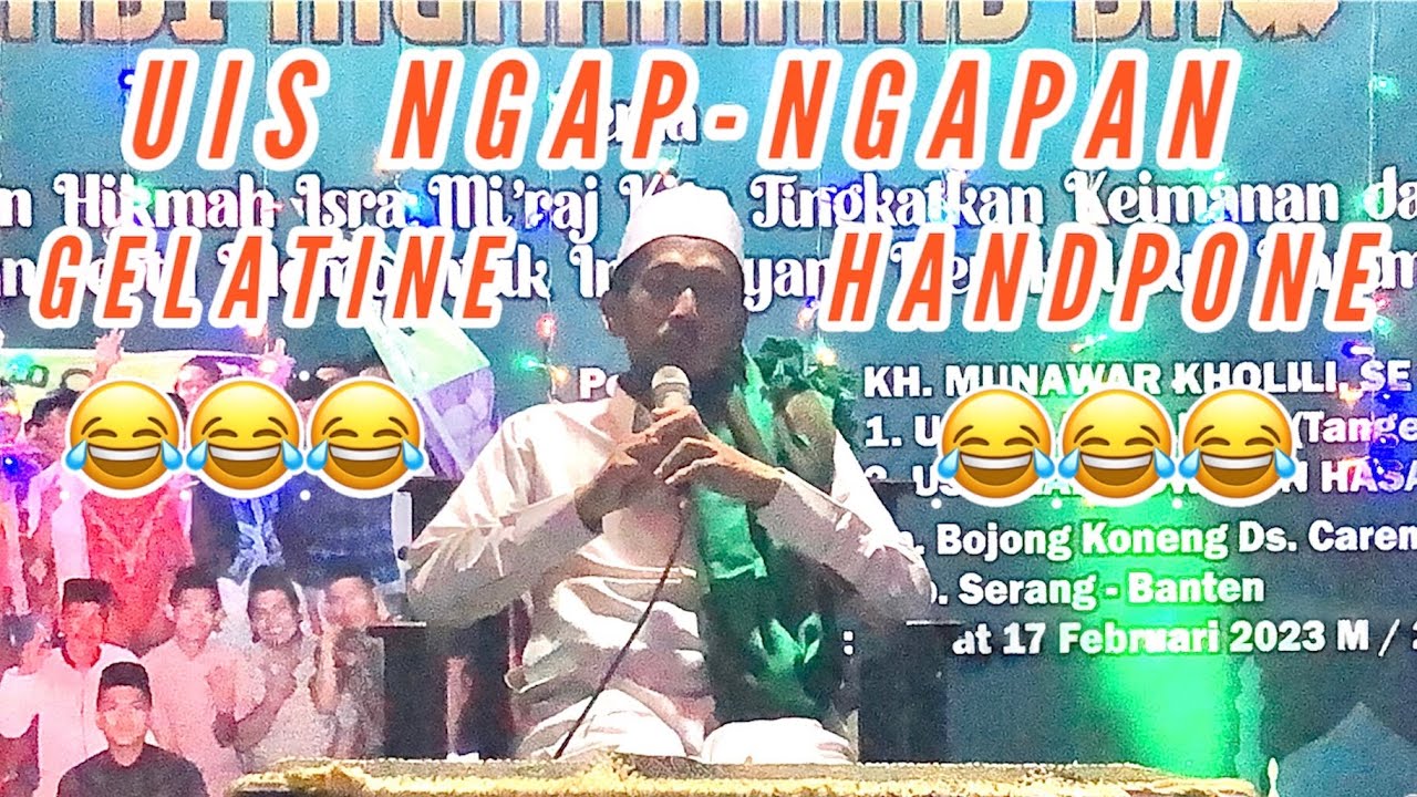UIS NGAP-NGAPAN GELATINE HANDPHONE😂 || KH. MUNAWAR KP.BOJONG KONENG-CARENANG