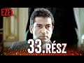 Ezel Bosszú Mindhalálig Epizód 33 Török Sorozat Magyarul 