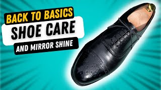 HOW TO POLISH AND MAINTAIN YOUR SHOES/BOOTS | BACK-TO-BASICS SKILLS