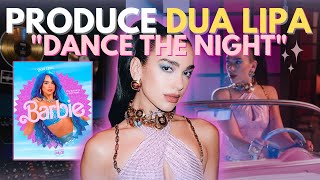 Recreating Dua Lipa's 'Dance The Night A Step-by-Step Music Production Tutorial