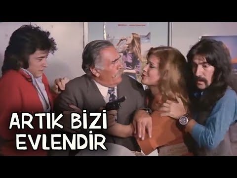 Baba Bizi Eversene - Artık Bizi Evlendir!