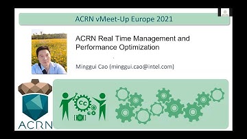 2021 ACRN EU Meetup 102 ACRN Real Time Management and Performance Optimization