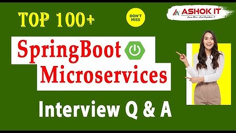 TOP 100+ Spring Boot & Microservices Interview Questions and Answers | Ashok IT