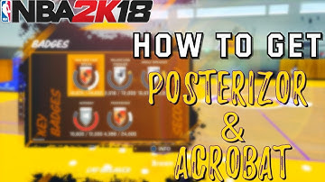 NBA 2k18-  How to get Posterizer and Acrobat (the easy way)  *MUST WATCH*