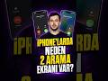 iPhone'larda neden iki farklı arama ekranı var?