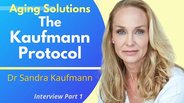 The Kaufmann Protocol Ageing Solutions | Dr Sandra...