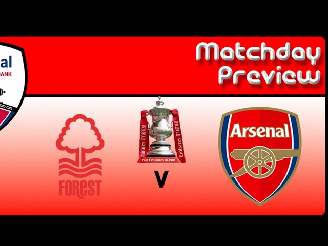 Nottingham Forest vs Arsenal - FA Cup 3rd Round - Matchday Preview - In The North Bank