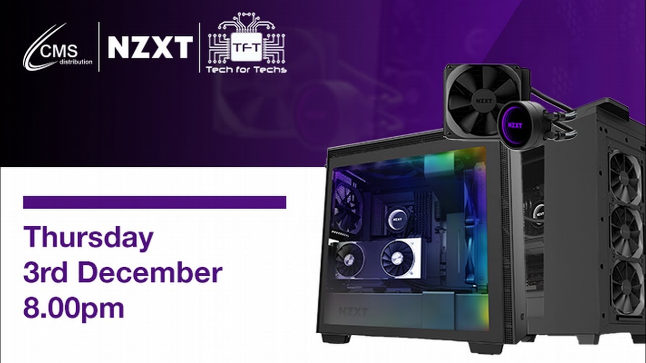 Tech Talk Live : NZXT Presentation in association with CMS Distribution ...