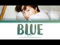 KAI BLUE Lyrics (Color Coded Lyrics)
