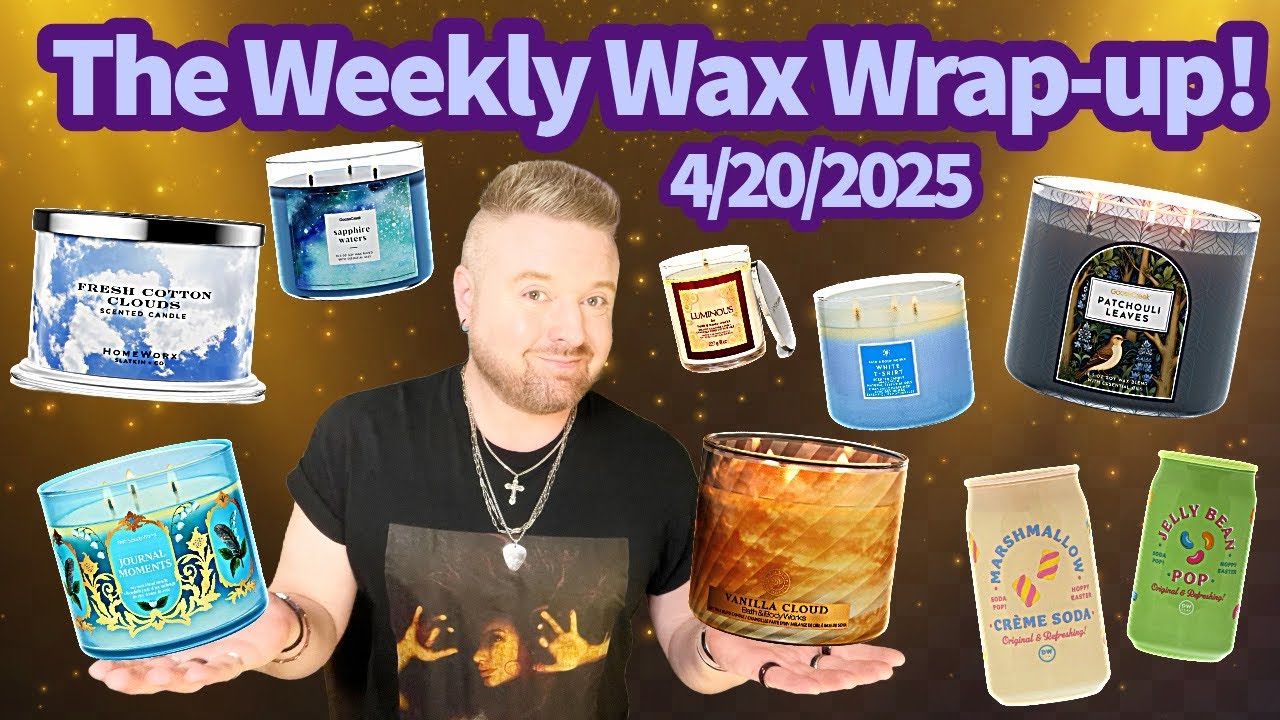 The Weekly Wax Wrap-up! 4/20/2025