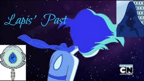 Steven Universe Theory - Lapis