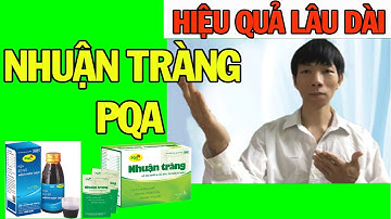 (Reivew) Sản phẩm Nhuận Tràng PQA l Giải quyết táo bón hiệu quả