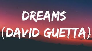 David Guetta & Morten - Dreams (lyrics) ft. Lanie Gardner Resimi