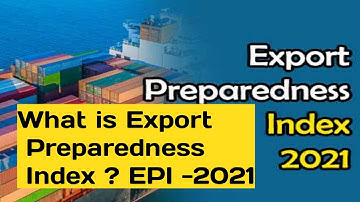 What is Export Preparedness Index ?  EPI - 2021 ( by Patta Siva Prasad)