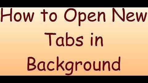 How to Enable Tabbed Browsing and New Tabs in Background - Firefox