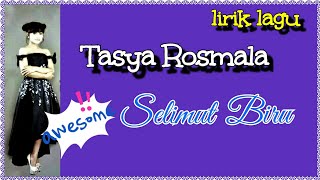Tasya Rosmala - Selimut Biru  Tasya Rosmala  Lirik Lagu Dangdut Koplo