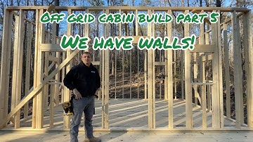 Off grid cabin build, Part 5 We have walls!   #offgrid #cabinbuild #tinyhome