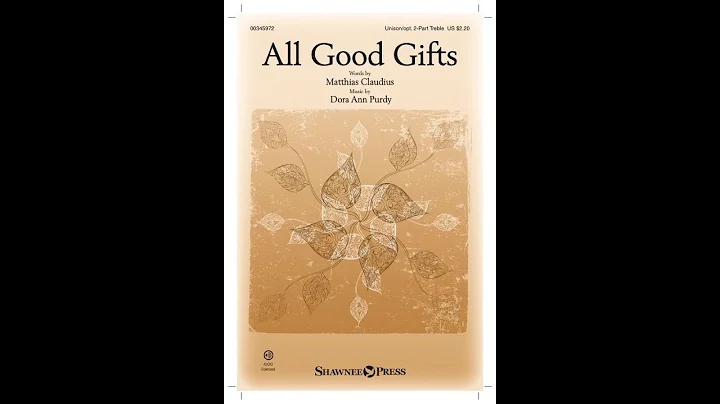 ALL GOOD GIFTS (Unison/Opt. 2-Part Treble Choir)  ...