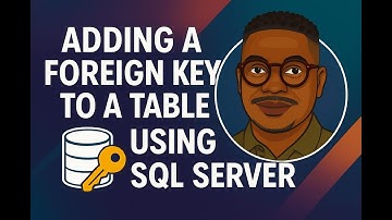 🎓 Learn How to Add Foreign Keys to Tables in SQL Server Database | Step-by-Step Tutorial
