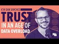 Nearbound marketing 34 building trust in the age of data overload  dan sanchez