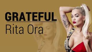 Grateful - Rita Ora (Lyrics) 🎵