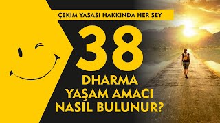 Dharma Yaşam Amacı Nasıl Bulunur / Çekim Yasası Hakkında Her Şey 38