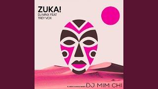 Zuka dj Mim Chi Bold Remix