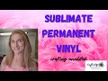 Sublimation on Different Permanent Vinyl
