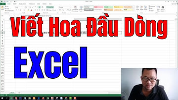 Hướng dẫn viết hoa đầu dòng trong Excel