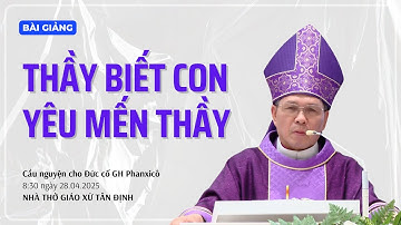 Thầy biết con yêu mến Thầy - ĐGM Giuse Bùi Công Trác