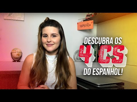 Descubra os 4 Cs do espanhol!