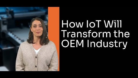 OEM and IoT