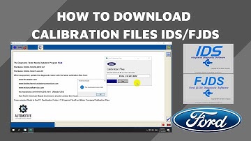 How to Download Calibration Files Ford IDS/FJDS software.
