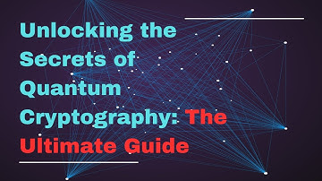 Unlocking the Secrets of Quantum Cryptography: The Ultimate Guide #ai #tech #2023  #cryptocurrency