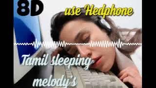 sleep mode 😴song🎶🎶 8D volume/ Tamil love😍 Romantic😘super Hit sleeping 8D songs collection