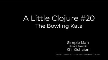 A Little Clojure #20 -- The Bowling Kata