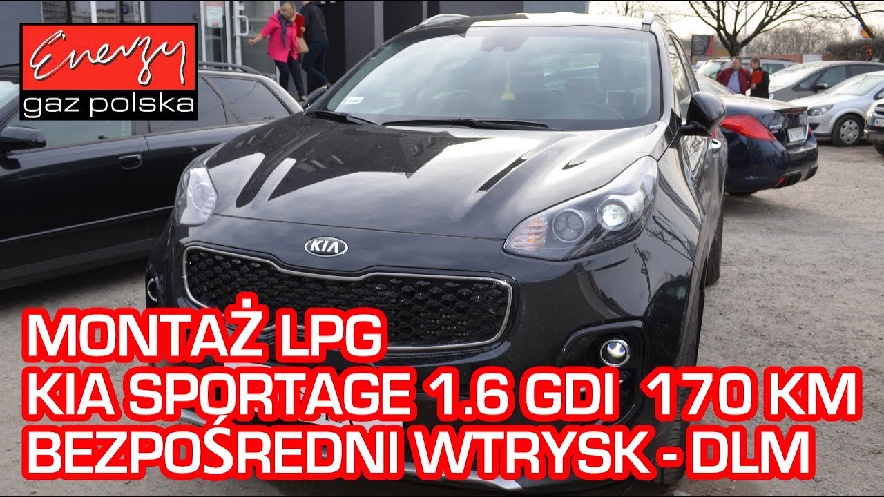 Montaż Lpg Kia Sportage 1.6 Gdi 170Km 2015R Bezpośredni Wtrysk W Energy Gaz Polska Na Auto Gaz Prins - Youtube