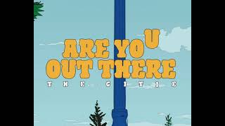The Citie - Are You out There? (Lyric Video)