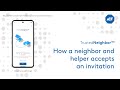 Trusted Neighbor™: How to accept an invitation to be a neighbor or helper