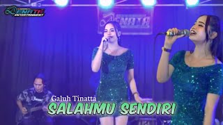 SALAHMU SENDIRI - GALUH TINATTA ( Denata Music ) Live