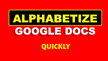 How To Alphabetize In Google Docs - "Sort A to Z" or "Sort Z to A"