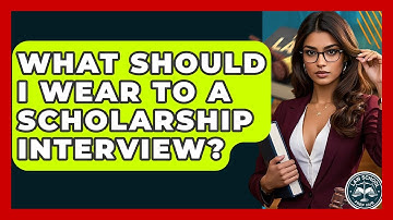 What Should I Wear To A Scholarship Interview? - Law School Prep Hub