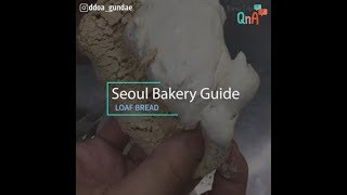 Seoul Bakery Guide - Loaf Bread