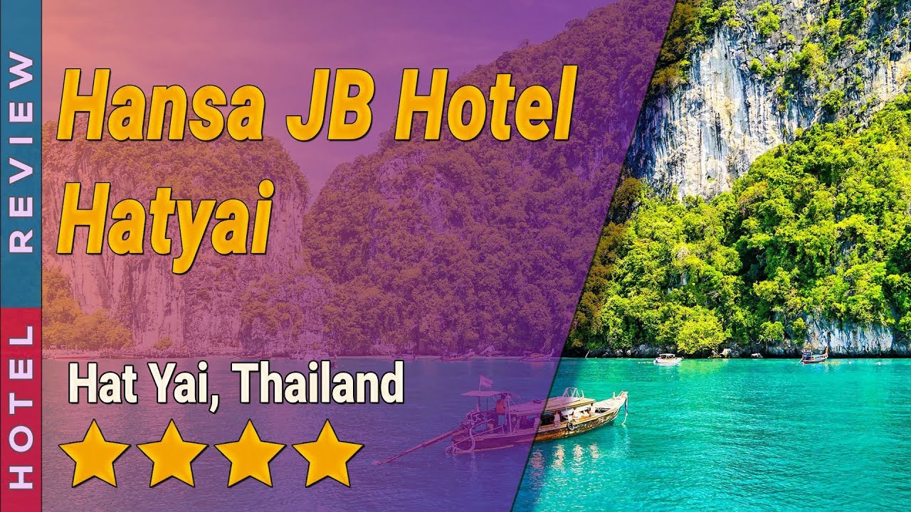 Hansa JB Hotel Hatyai hotel review | Hotels in Hat Yai | Thailand Hotels | สรุปเนื้อหาที่เกี่ยวข้องโรงแรม เจ บี หาดใหญ่ เบอร์ โทรที่มีรายละเอียดมากที่สุด