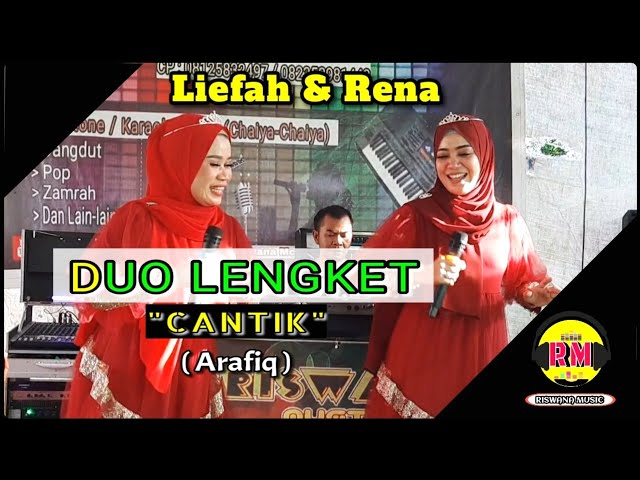 CANTIK (Arafiq) Duo Lengket || Liefah & Rena || RiswanaMusic class=