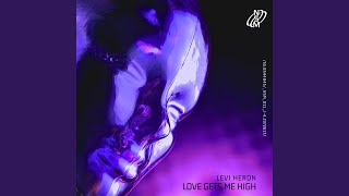 Love Gets Me High (Extended Mix)